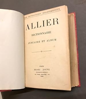 Allier. Dictionnaire annuaire et album.