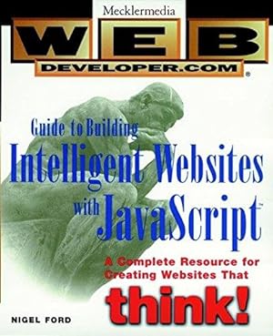 Bild des Verkufers fr Web Developer.com Guide to Building Intelligent Websites with Javascript zum Verkauf von WeBuyBooks