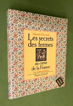 Les secrets des fermes au c?ur de la France.