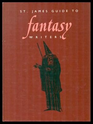 ST. JAMES GUIDE TO FANTASY WRITERS