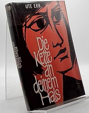 Seller image for Die Kette an deinem Hals. Aufzeichnungen eines zornigen jungen Mdchens aus Mitteldeutschland for sale by Antiquariat Unterberger