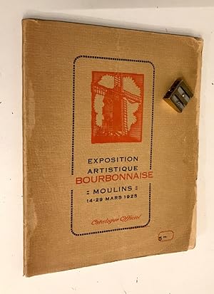 Exposition artistique bourbonnaise. 14-29 mars 1925. Catalogue Officiel.