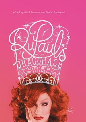 Seller image for RuPaul's Drag Race and the Shifting Visibility of Drag Culture for sale by BuchWeltWeit Ludwig Meier e.K.