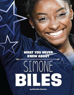 Seller image for What You Never Knew about Simone Biles (Behind the Scenes Biographies) by Cox Cannons, Helen [Paperback ] for sale by booksXpress