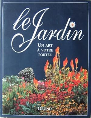 Le jardin, un art à votre portée