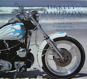 Imagen del vendedor de Harley-Davidson - Une grande tradition - La lgende vivante des motos amricaines a la venta por Librairie L'Amour du Livre