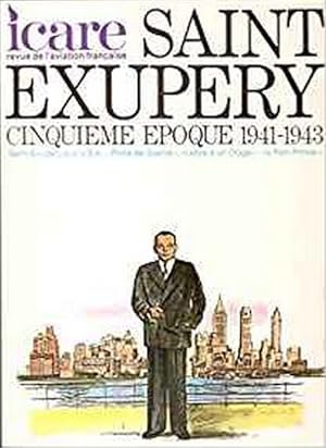 ICARE, revue de l'aviation française n° 84 Saint-Exupéry, Cinquième époque 1941-1943 SaintExupéry...