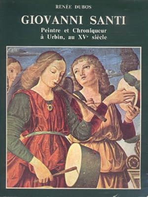 Image du vendeur pour Giovanni Santi peintre et Chroniqueur  Urbin au XVe sicle mis en vente par Librairie L'Amour du Livre