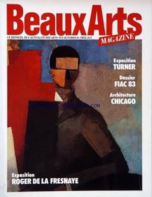 BEAUX ARTS MAGAZINE [No 6] du 01/10/1983 EXPOSITION - TURNER DOSSIER - FIAC 83 ARCHITECTURE - CHI...