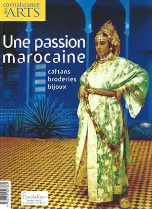 Connaissance des arts n° 353 HS Une passion marocaine:caftans, broderies, bijoux