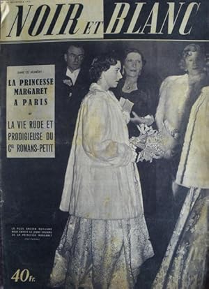 NOIR ET BLANC [No 352] du 21/11/1951 - LA PRINCESSE PARGARET A PARIS. LA VIE DU COLONEL ROMANS-PE...