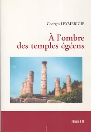 A l'Ombre des Temples Egeens