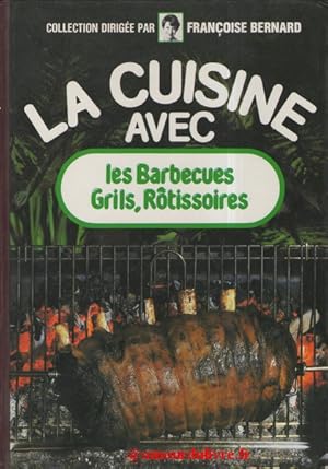 La Cuisine avec les Barbecues, grils, rôtissoires