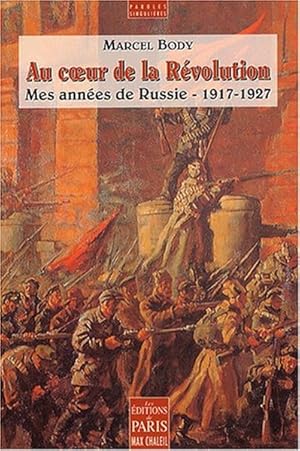 Imagen del vendedor de Au coeur de la Rvolution.Mes annes de Russie, 1917-1927 a la venta por Librairie L'Amour du Livre