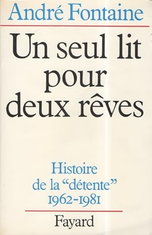 Image du vendeur pour Un seul lit pour deux reves : histoire de la detente : 1962-1981 mis en vente par Librairie L'Amour du Livre