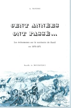 Cent années ont passé. Les événements sur le territoire de Rueil en 1870-1871. Bataille de Montre...