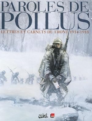 Paroles De Poilus.Lettres et Carnets Du Front 1914-1918