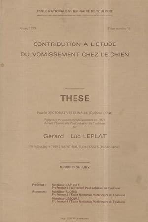 Contribution à l'étude du vomissement chez le chien : These pour le Doctorat Veterinaire