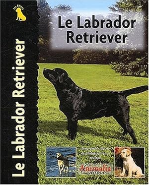 Imagen del vendedor de Le Labrador Retriever a la venta por Librairie L'Amour du Livre