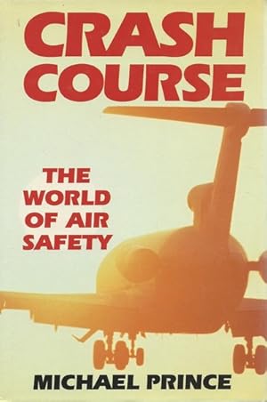 Crash Course. The world of air safety