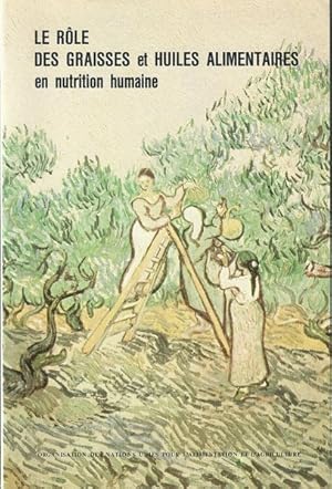 Le rôle des graisses et huiles alimentaires en nutrition humaine