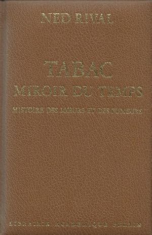 Tabac, miroir du temps. Histoire des m?urs et des fumeurs