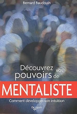 Découvrez vos pouvoirs de mentaliste