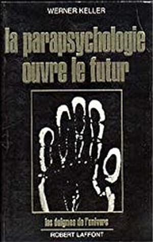 La parapsychologie ouvre le futur