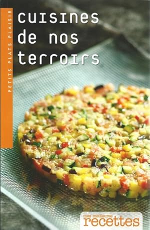 Cuisine de nos terroirs.Collection Mes meilleurs recettes