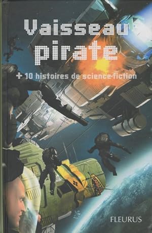 Vaisseau pirate (+ 10 histoires de science-fiction)