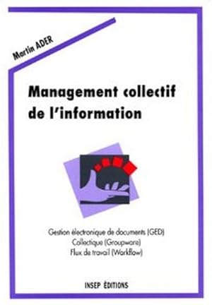 Management collectif de l'information. Gestion électronique documentaire, Collectique, Flux de tr...