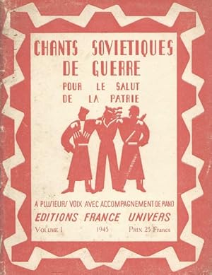 Chants soviétiques de guerre pour le salut de la patrie Volume 1