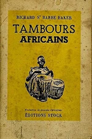 Tambours africains.Traduit de l'anglais par Suzanne Christoflour