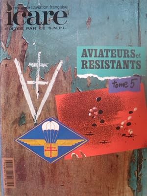 ICARE, revue de l'aviation française n° 153 Aviateurs et Résistants Tome 5