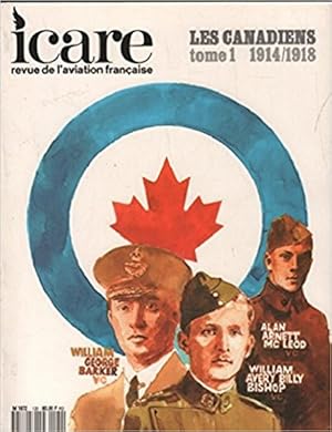 ICARE, revue de l'aviation française n° 120 Les canadiens Tome 1: 1914-1918