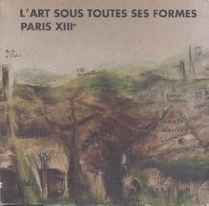 Image du vendeur pour L'art sous toutes ses formes. Paris XIIIe mis en vente par Librairie L'Amour du Livre