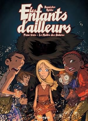 Les enfants d'ailleurs cycle 1 Tome 3 Le Maître des Ombres