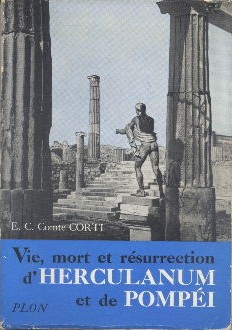 Image du vendeur pour Vie, mort et rsurrection d'Herculanum et de Pompi mis en vente par Librairie L'Amour du Livre