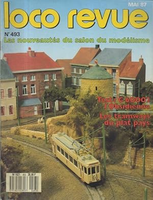 LOCO REVUE No 493 du 01/05/1987 - LES NOUVEAUX DU SALON DU MODELISME - TEST - C 60002 L'OBSIDIENN...