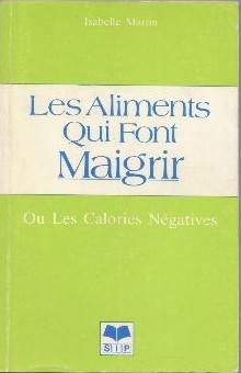 Les aliments qui font maigrir ou les calories négatives.