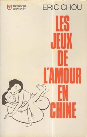 Seller image for Les jeux de l'amour en Chine for sale by Librairie L'Amour du Livre