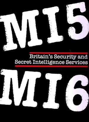 M15 M16: Britain's Security and Secret Intelligence Services