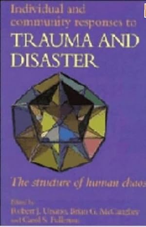 Seller image for Individual and Community Responses to Trauma and Disaster: The Structure of Human Chaos for sale by Librairie L'Amour du Livre