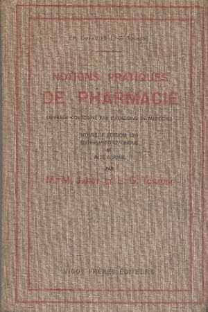 Notions pratiques de pharmacie. Nouvelle édition 3e, entièrement refondue et mise à jour