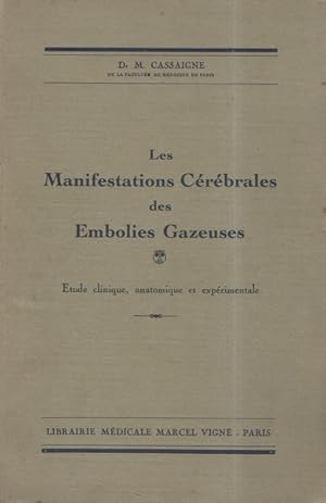 Les Manifestations Cérébrales des Embolies Gazeuses