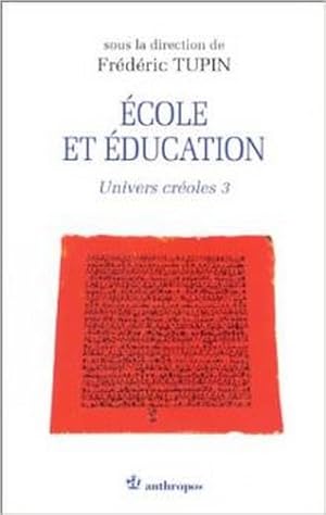 Ecole et éducation, Univers créoles Volume 3