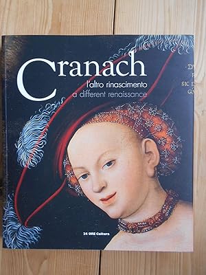 Bild des Verkufers fr Cranach: L'Altro Rinascimento / A Different Renaissance. zum Verkauf von Antiquariat Rohde