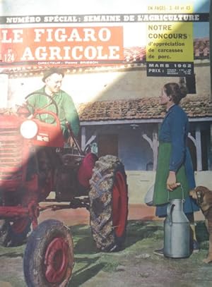 FIGARO AGRICOLE [No 124] du 01/03/1962 Numéro spécial:semaine de l'agriculture. Notre concours d'...