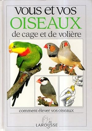 Vous et vos oiseaux de cage et de volière