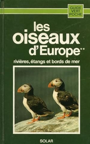 Les oiseaux d'Europe : rivieres, etangs, bords de mer